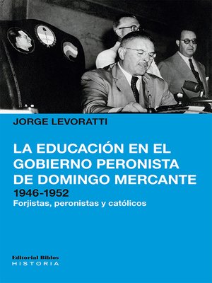 cover image of La educación en el gobierno peronista de Domingo Mercante, 1946-1952